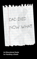 Dad Died Now What