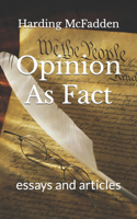 Opinion As Fact