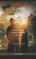 Code Name Artist: Fighting The Second World War Without Ever Carrying A Weapon