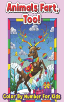 Animals Fart, Too! Color By Numbers for Kids