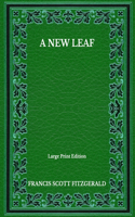 A New Leaf - Large Print Edition