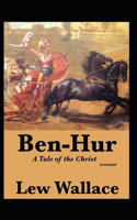 Ben-Hur, A Tale of the Christ (Annotated)