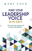 Find Your Leadership Voice In 90 Days