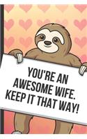 Youre An Awesome Wife Keep It That Way