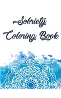 Sobriety Coloring Book: Coloring Book for Addiction Recovery, Feeling Good and Moving On With Your Life - 8.5 " x 11 ",100 pages