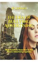 Era of Bullying Advertising