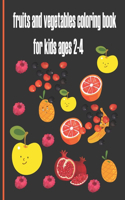 Fruits and vegetables coloring book for kids ages 2-4