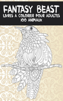 Livres a colorier pour adultes - 100 animaux - Fantasy Beast