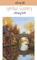 coloring life, spiritual scenery coloring book: ( coloring life books )