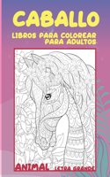 Libros para colorear para adultos - Letra grande - Animal - Caballo