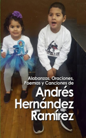 Alabanzas, oraciones, y poemas de Andrés Hernández Ramírez