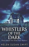 Whistlers Of The Dark
