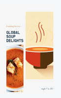 (National cooking - Pt Soups 3.1) Global Soup Delights