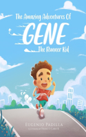 Amazing Adventures Of Gene The Runner Kid