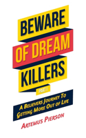 Beware of Dream Killers