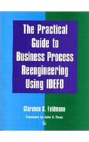 Practical Guide to Business Process Reengineering Using IDEFO, The