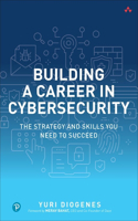 Building a Career in Cybersecurity