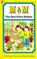 M & M and the Bad News Babies