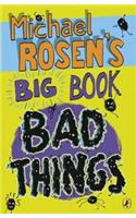 Michael Rosen's Big Book of Bad Things