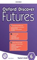 Oxford Discover Futures: Level 6: Teacher's Pack: (Oxford Discover Futures)
