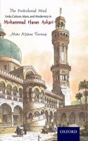 The Postcolonial Mind: Urdu Culture, Islam and Modernity in Mughammad Hasan Askari
