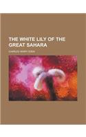 White Lily of the Great Sahara