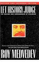 Let History Judge: The Origins and Consequences of Stalinism