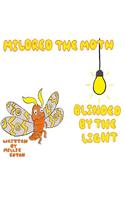 Mildred the Moth Blinded by the Light