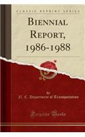 Biennial Report, 1986-1988 (Classic Reprint)