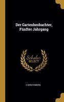 Der Gartenbeobachter, Fünfter Jahrgang