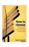 How to Choose