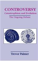 Controversy Catastrophism and Evolution