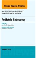 Pediatric Endoscopy, An Issue of Gastrointestinal Endoscopy Clinics of North America