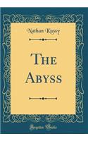 The Abyss (Classic Reprint)