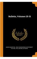 Bulletin, Volumes 25-31