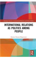 International Relations as Politics among People