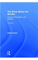The Body Bears the Burden