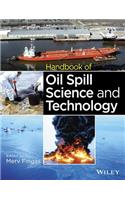 Handbook of Oil Spill Science and Technology