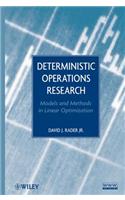 Deterministic Operations Resea: Models and Methods in Linear Optimization
