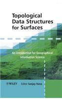 Topological Data Structures for Surfaces: An Introduction to Geographical Information Science