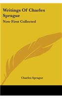 Writings Of Charles Sprague: Now First Collected(English)