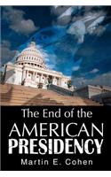 The End of the American Presidency