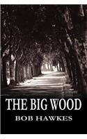 The Big Wood