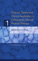 Science, Theory and Clinical Application in Orthopaedic Manual Physical Therapy