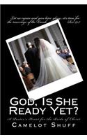 God, Is She Ready Yet?