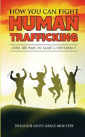 How You Can Fight Human Trafficking