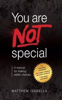 You are NOT special