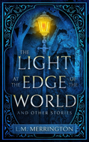 Light at the Edge of the World and Other Stories