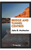 BRIDGE AND TUNNEL CENTRES