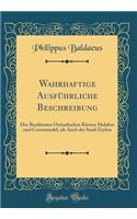 Wahrhaftige Ausführliche Beschreibung: Der Berühmten Ostindischen Küsten Malabar und Coromandel, als Auch der Insel Zeylon (Classic Reprint)